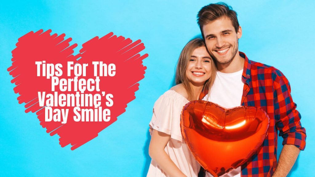 7 guidelines to maintain healthy smile on valentines day