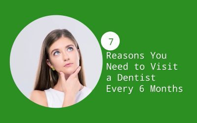 7 Reasons You Need to Visit Cheltenham Dentist Every 6 months